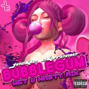 Image for 'BUBBLEGUM (WET & NASTY MIX)'