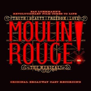 Bild für 'Moulin Rouge! The Musical (Original Broadway Cast Recording)'