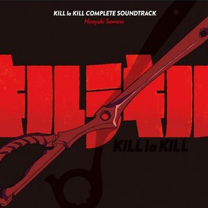 Изображение для 'KILL la KILL COMPLETE SOUNDTRACK'