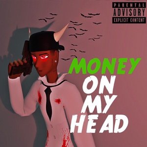 Image for 'Money On My Head'