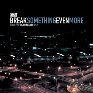 Image for 'Break Something Even More'