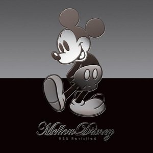 Image for 'Mellow Disney: R&B Revisited'