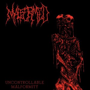 'Uncontrollable Malformity'の画像