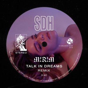 Immagine per 'Talk In Dreams (M!R!M Remix)'
