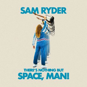 Bild för 'There’s Nothing But Space, Man!'