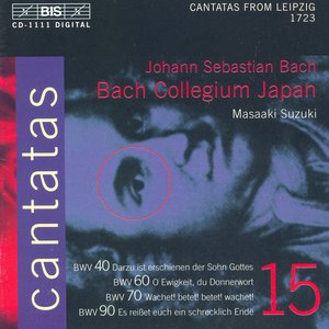 Image for 'Bach, J.S.: Cantatas, Vol. 15 - Bwv 40, 60, 70, 90'