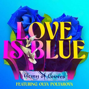 “Love Is Blue (feat. Olya Polyakova) - Single”的封面