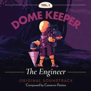 “Dome Keeper, Vol. 1: The Engineer (Original Soundtrack)”的封面