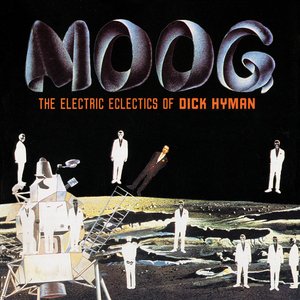 Image for 'Moog: The Electric Eclectics of Dick Hyman'