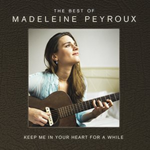 Immagine per 'Keep Me In Your Heart For A While: The Best Of Madeleine Peyroux'