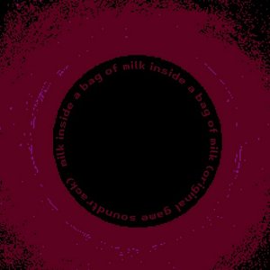 “Milk Inside a Bag of Milk Inside a Bag of Milk (Original Game Soundtrack)”的封面