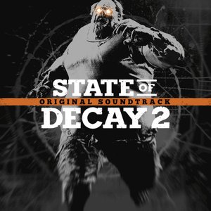 “State of Decay 2 (Original Game Soundtrack)”的封面