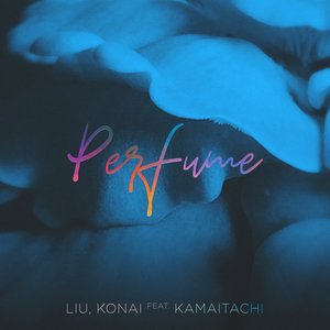 Perfume (Liu Remix)