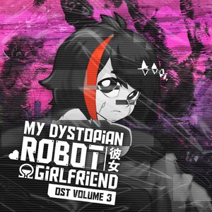 Image pour '!Ω Factorial Omega: My Dystopian Robot Girlfriend Volume 3 (Original Soundtrack)'