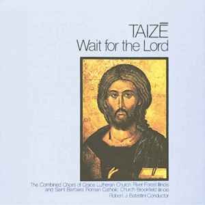 Imagen de 'Wait for the Lord: Music from Taizé'