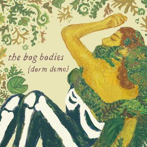 Image for 'The Bog Bodies (Dorm Demo)'
