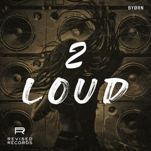 Image for '2 LOUD'