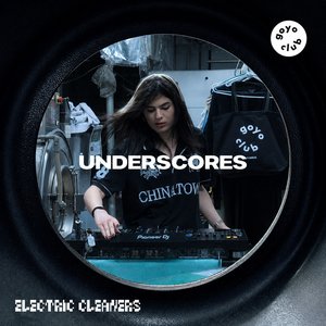 Immagine per 'underscores at Electric Cleaners (DJ Mix)'