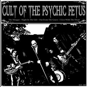 Bild för 'Cult Of The Psychic Fetus'