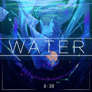“WATER (Feat.初音ミク)”的封面