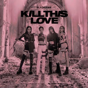 Image for 'Kill This Love [ep]'