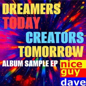 Image for 'Dreamers Today Creators Tomorrow Album Sample EP'