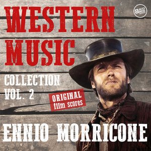 Image for 'Western Music Collection Vol. 2 - Ennio Morricone (Original Film Scores) [The Complete Edition - Remastered]'