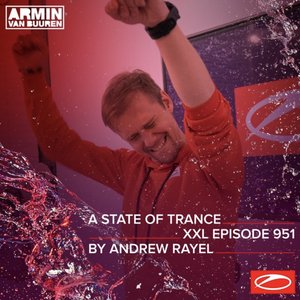 Image for 'ASOT 951 - A State Of Trance Episode 951 (+XXL Guest Mix: Andrew Rayel)'