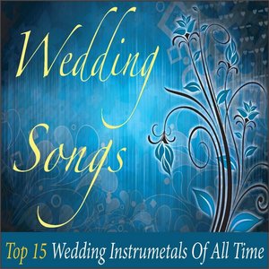 'Wedding Songs: Top 15 Wedding Instrumentals of All Time' için resim
