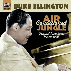 Image for 'ELLINGTON, Duke: Air Conditioned Jungle (1945)'