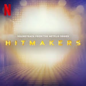 Image for 'Hitmakers (Soundtrack from the Netflix Series)'