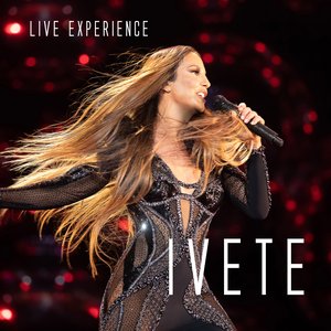 Image for 'Ivete Sangalo Live Experience (Ao Vivo Em São Paulo / 2018)'