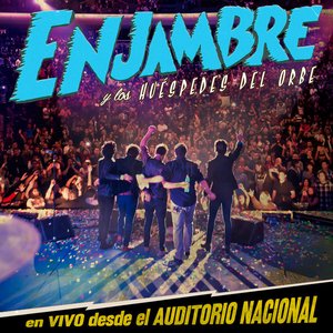Image for 'Enjambre Y Los Huéspedes Del Orbe (En Vivo Desde Auditorio Nacional/2012)'