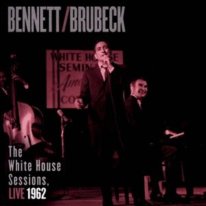 Image pour 'Bennett & Brubeck: The White House Sessions, Live 1962'