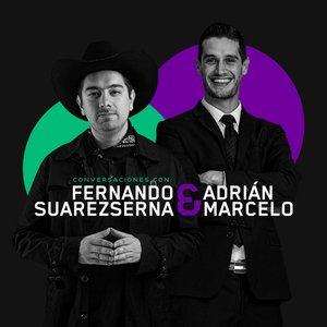 Изображение для 'Conversaciones Con Fernando Suarezserna Y Adrián Marcelo'