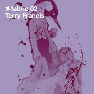 “fabric 02: Terry Francis (DJ Mix)”的封面