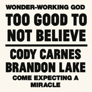 Zdjęcia dla 'Too Good To Not Believe'
