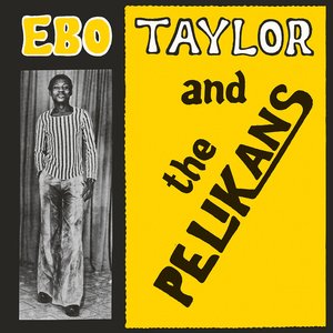 Imagem de 'Ebo Taylor And The Pelikans'