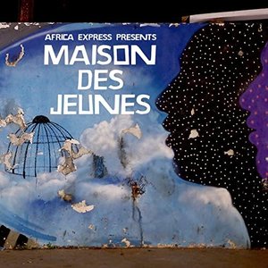 Image for 'Africa Express Presents: Maison Des Jeunes (Deluxe Edition)'