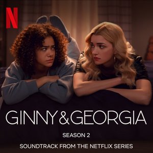 'Ginny & Georgia: Season 2 (Soundtrack from the Netflix Series)' için resim