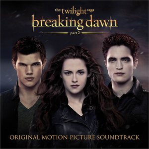 Imagem de 'The Twilight Saga: Breaking Dawn - Part 2 (Original Motion Picture Soundtrack)'