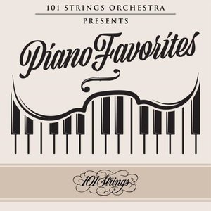 Image for '101 Strings Orchestra Presents Piano Favorites'