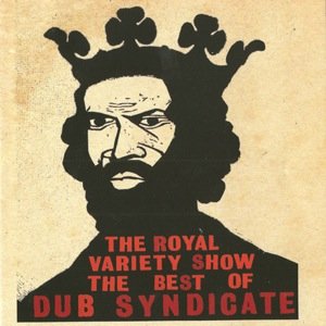 Image pour 'The Royal Variety Show The Best Of Dub Syndicate'