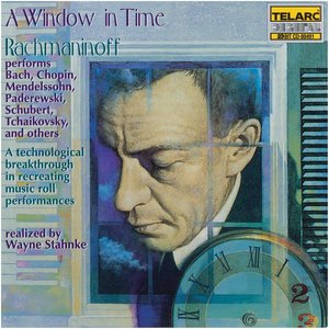 Image for 'A Window in Time: Rachmaninoff Performs His Solo Piano Works (Realized by Wayne Stahnke)'