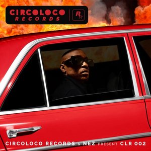 “CircoLoco Records & NEZ Present CLR 002”的封面
