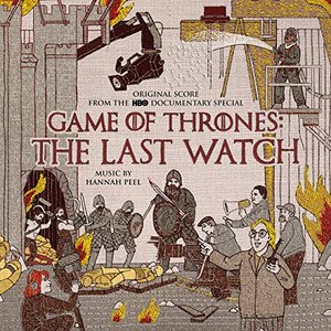 “Game of Thrones: The Last Watch (Music from the HBO Documentary)”的封面