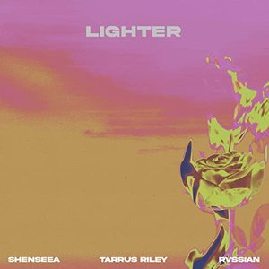 Bild für 'Lighter (with Tarrus Riley & Rvssian)'