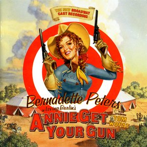 Image for 'Annie Get Your Gun: The New Broadway Cast Recording'