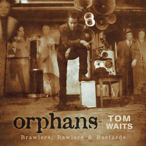 Bild für 'Orphans: Brawlers, Bawlers  Bastards (Remastered)'
