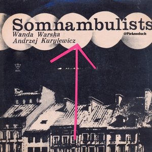 Image for 'Somnambulists (Andrzej Kurylewicz Quartet Featuring Wanda Warska)'